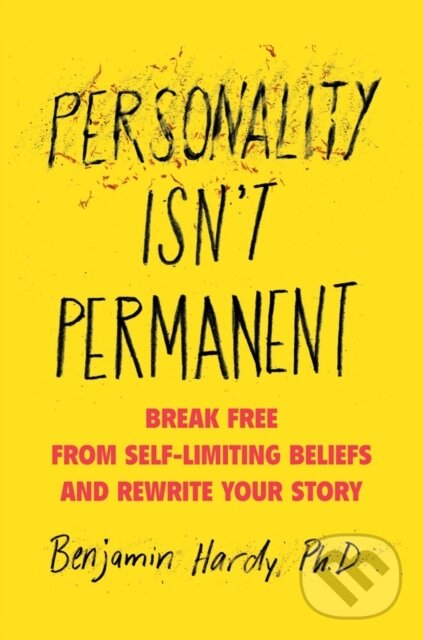 Personality Isn't Permanent - Benjamin, Dr. Hardy