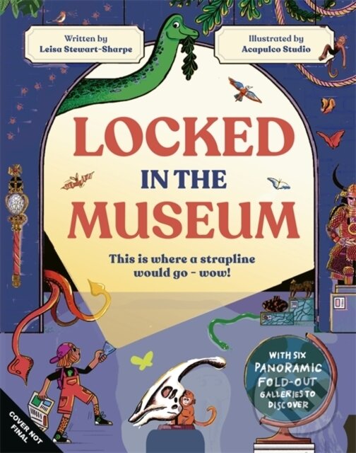 Levně Locked in the Museum (Over one hundred amazing artefacts in one magical adventure) - kniha z kategorie Naučné knihy