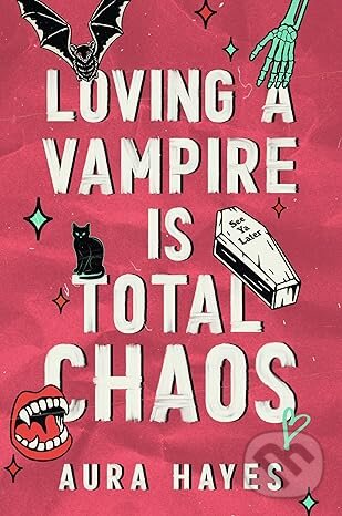Levně Loving a Vampire is Total Chaos - kniha z kategorie Fantasy