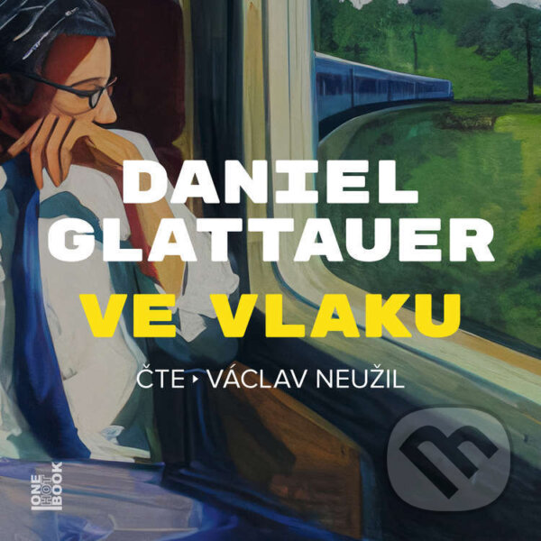 Audiokniha: Ve vlaku (Daniel Glattauer). OneHotBook, 2025