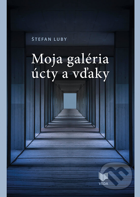 Levně Moja galéria úcty a vďaky - Štefan Luby - kniha z kategorie Eseje, úvahy a glosy