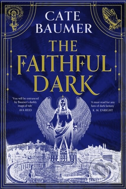 Levně The Faithful Dark (The unforgettable darkly gothic mystery set in a Vatican-inspired city with angels and demons at war) - kniha z kategorie Beletria