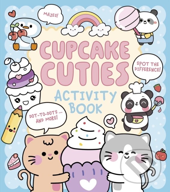 Levně Cupcake Cuties Activity Book (Mazes, Spot the Difference, Dot-to-Dots... and More!) - kniha z kategorie Omaľovávanky, vystrihovanie, papier