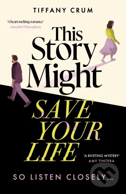 Levně This Story Might Save Your Life (A stunning thriller with the heart of a romance. THE book club novel for 2026) - kniha z kategorie Beletria