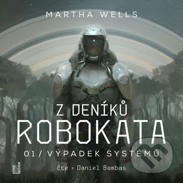 Audiokniha: Z deníků Robokata 1 – Výpadek systémů (Martha Wells). OneHotBook, 2025