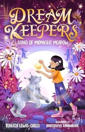 Levně Dream Keepers: Song of Midnight Meadow - Rebecca Lewis-Oakes - kniha z kategorie Fantasy