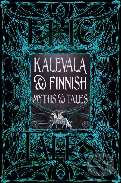 Levně Kalevala & Finnish Myths & Tales (Epic Tales) - Flame Tree Studio L