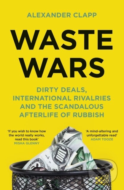 Levně Waste Wars (Dirty Deals, International Rivalries and the Scandalous Afterlife of Rubbish) - kniha z kategorie Odborné a náučné
