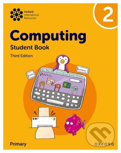 Kniha: OXF INT PRIMARY COMPUTING 2 SB 3/E (Alison Page, Karl Held, Howard Lincoln a Diane Levine). , 2024