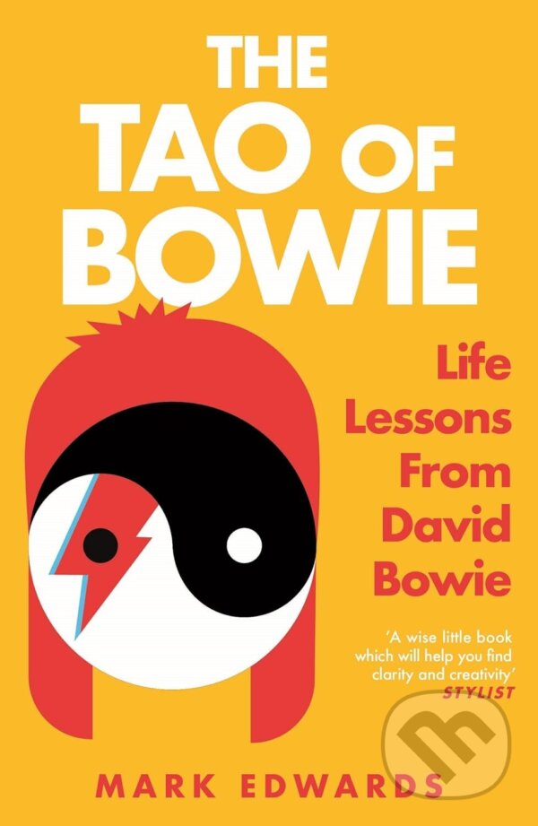Levně The Tao of Bowie (Life Lessons from David Bowie) - Mark Edwards - kniha z kategorie Sebarozvoj