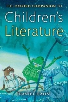 Levně Oxford Companion to Children`s Literature - Daniel Hahn - kniha z kategorie Štúdie