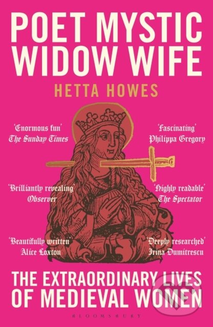 Levně Poet, Mystic, Widow, Wife (The Extraordinary Lives of Medieval Women) - kniha z kategorie História
