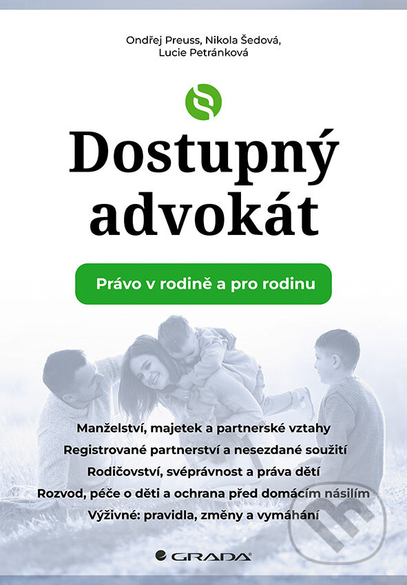 Levně Dostupný advokát (Právo v rodině a pro rodinu) - Ondřej Preuss, Nikola Šedová, Lucie Petránková - kniha z kategorie Psychológia
