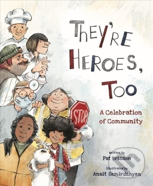 Levně They're Heroes Too (A Celebration of Community) - Pat Brisson - kniha z kategorie Beletria