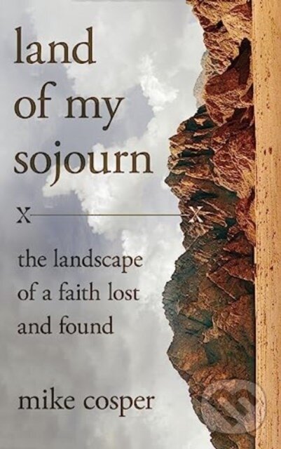 Levně Land of My Sojourn (The Landscape of a Faith Lost and Found) - kniha z kategorie Náboženstvo a ezoterika