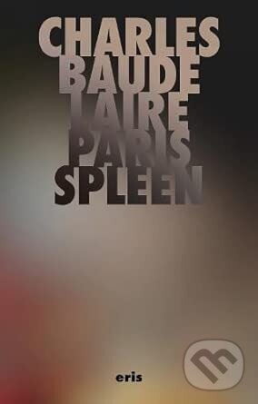 Levně Paris Spleen - Charles Baudelaire - kniha z kategorie Poézia