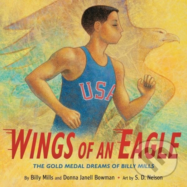 Levně Wings of an Eagle (The Gold Medal Dreams of Billy Mills) - kniha z kategorie Pre deti a mládež