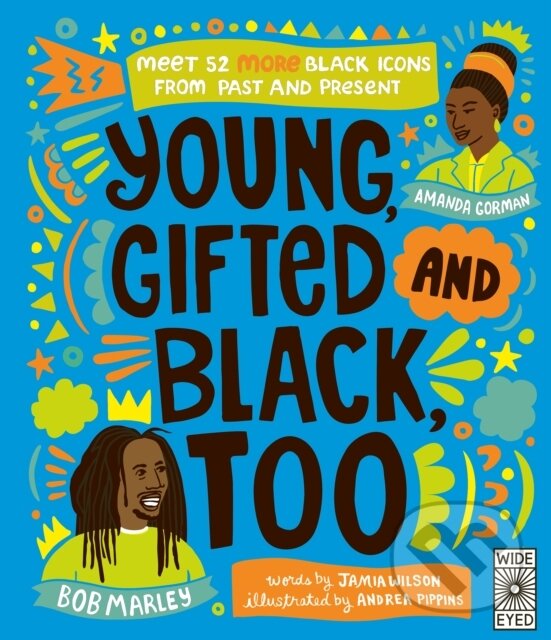 Levně Young, Gifted and Black Too (Meet 52 More Black Icons from Past and Present) - kniha z kategorie Pre deti a mládež