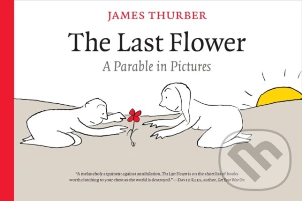 Levně The Last Flower (A Parable in Pictures) - James Thurber - kniha z kategorie Komiksy