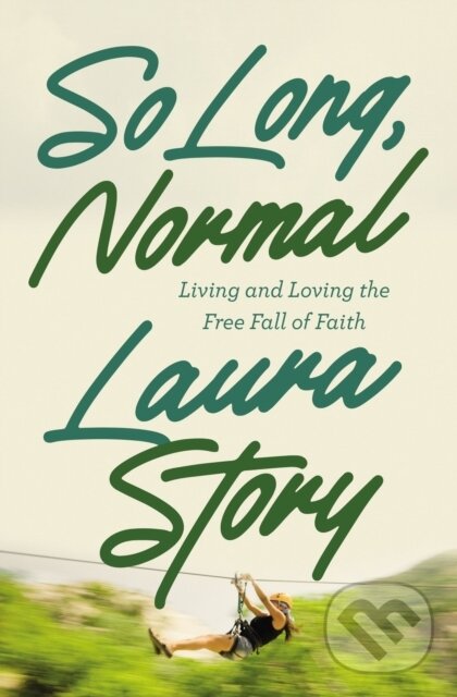 Levně So Long, Normal (Living and Loving the Free Fall of Faith) - kniha z kategorie Kresťanstvo