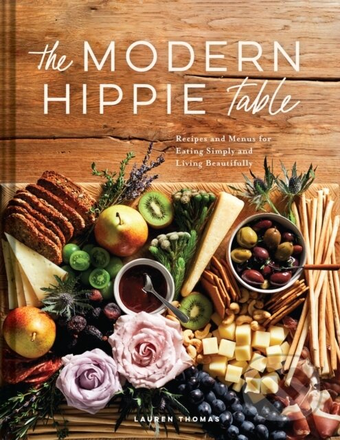 Kniha: The Modern Hippie Table (Lauren Thomas). , 2022