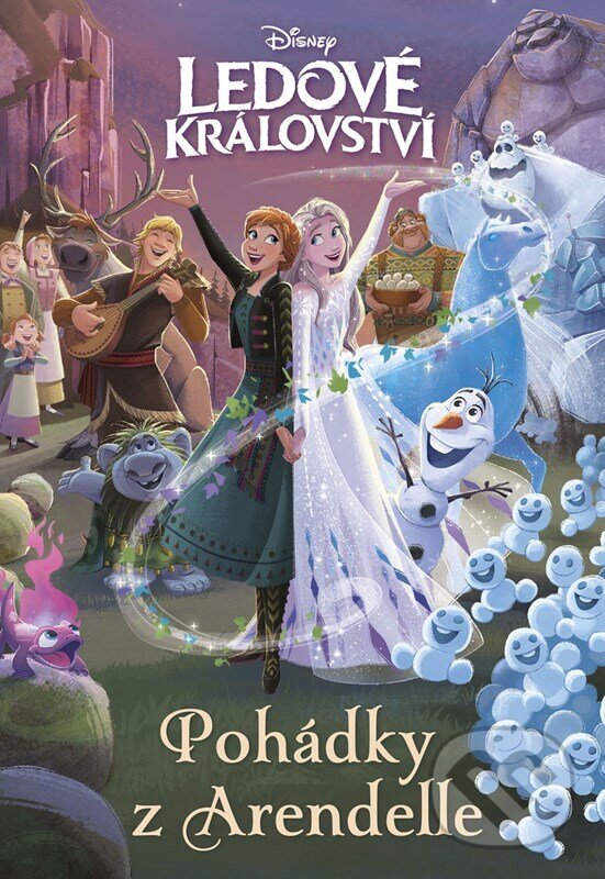 Levně Ledové království: Pohádky z Arendelle - kolektív autorov - kniha z kategorie Rozprávky