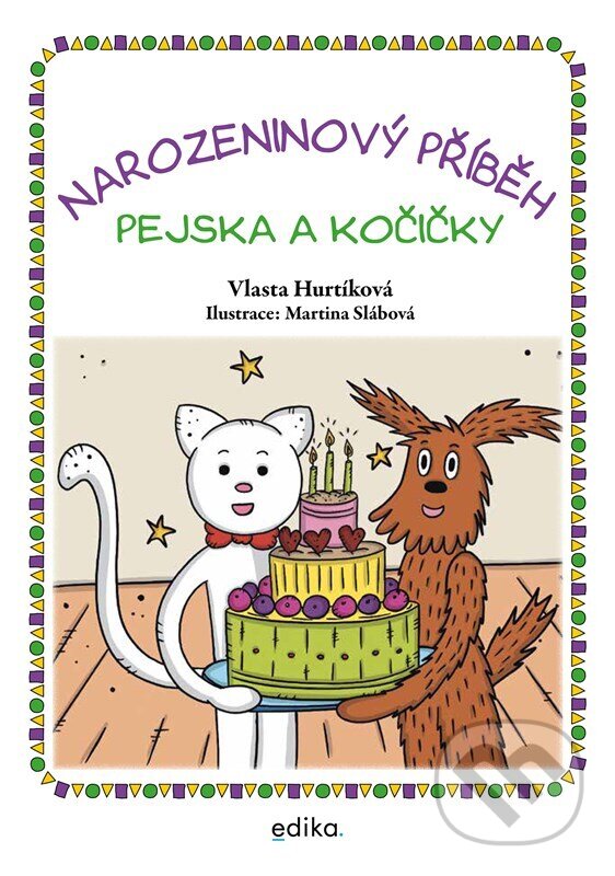 Levně Narozeninový příběh pejska a kočičky - Vlasta Hurtíková, Martina Slábová (ilustrátor) - kniha z kategorie Rozprávky
