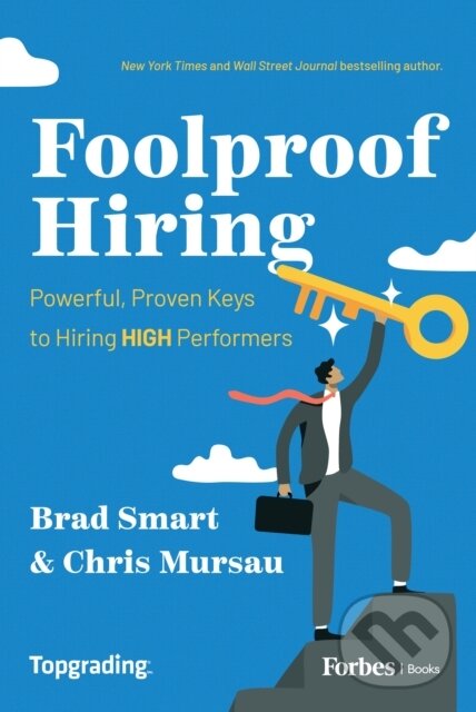 Levně Foolproof Hiring (Powerful, Proven Keys to Hiring HIGH Performers) - kniha z kategorie Biznis a manažment