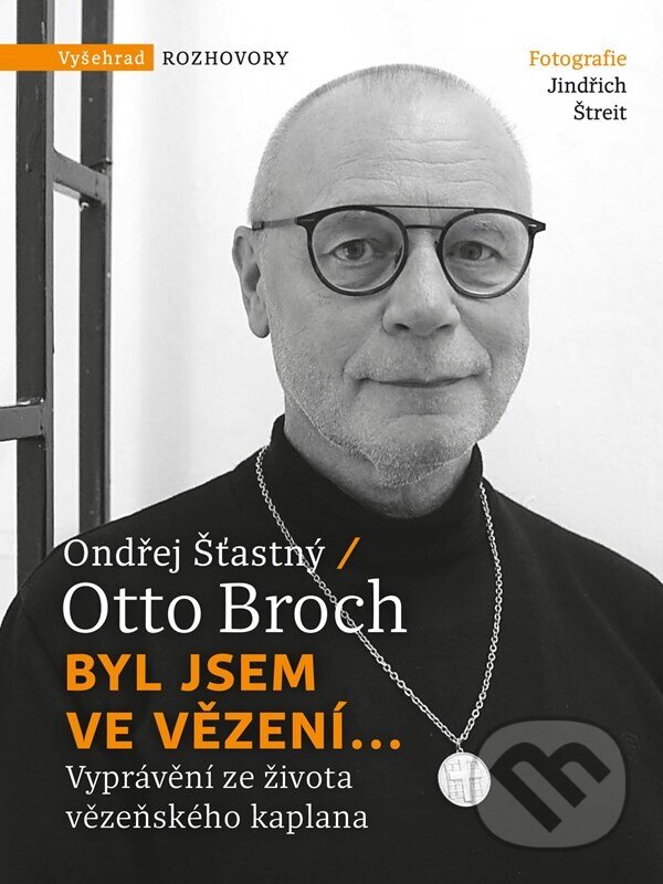 Levně Byl jsem ve vězení... (Vyprávění ze života vězeňského kaplana) - kniha z kategorie Rozhovory