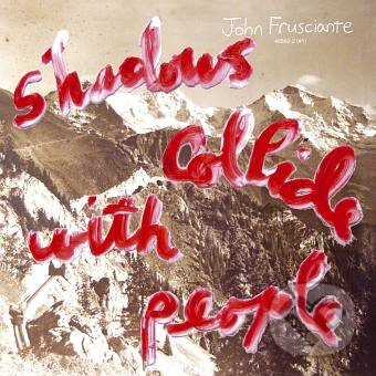 Hudobné CD: John Frusciante: Shadows Collide With People (Hudobné albumy). Hudobné albumy, 2004
