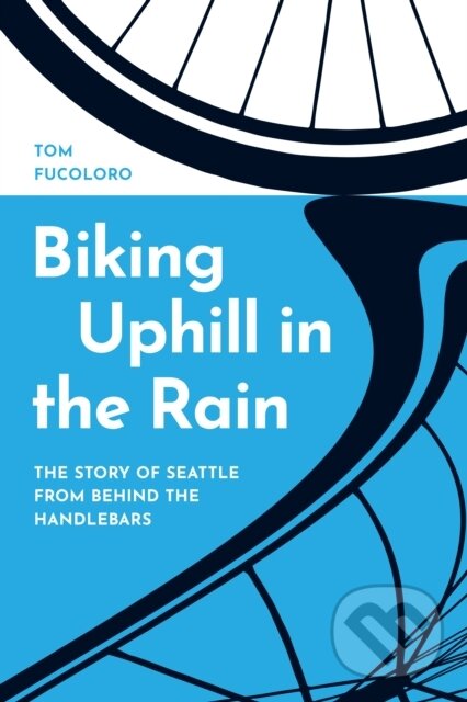 Kniha Biking Uphill in the Rain