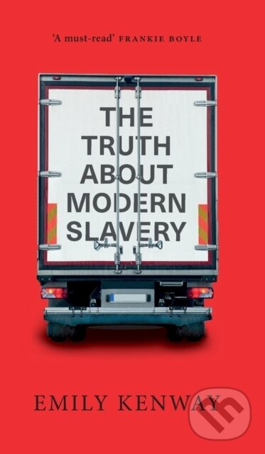 Levně The Truth About Modern Slavery - Emily Kenway - kniha z kategorie História