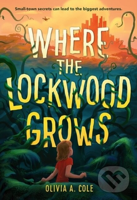 Levně Where the Lockwood Grows - Olivia A Cole - kniha z kategorie Beletria