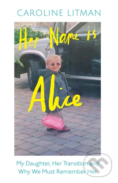Kniha: Her Name Is Alice (Caroline Litman). Mudlark, 2025