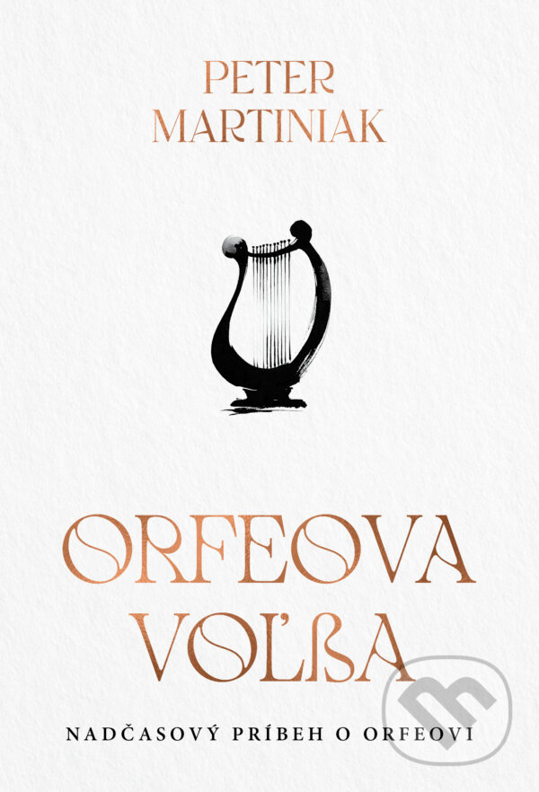 Levně Orfeova voľba - Peter Martiniak - kniha z kategorie Beletria