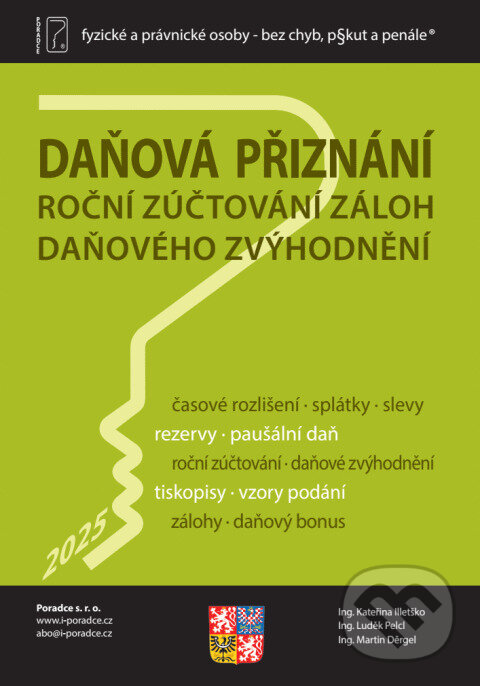 Levně Daňová přiznání FO a PO za rok 2025 (Roční zúčtování záloh a daňového zvýhodnění za rok 2025)