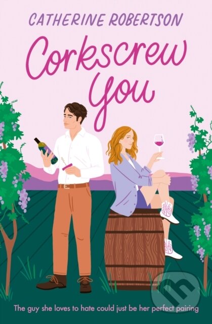 Levně Corkscrew You - Catherine Robertson - kniha z kategorie Beletria