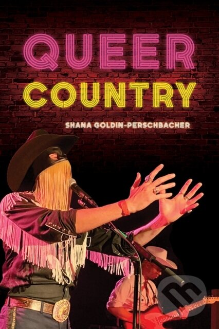 Levně Queer Country - Shana Goldin-Perschbacher - kniha z kategorie Umenie, dizajn a architektúra