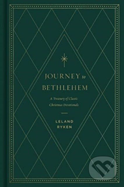 Kniha: Journey to Bethlehem (Leland Ryken). Crossway Books, 2023