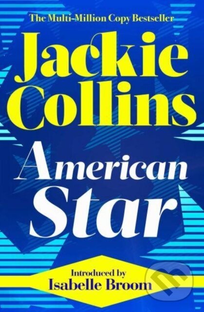 Levně American Star (introduced by Isabelle Broom) - Jackie Collins - kniha z kategorie Romantika