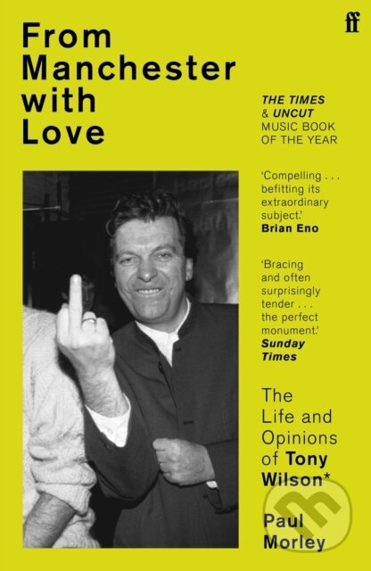 Levně From Manchester with Love (The Life and Opinions of Tony Wilson) - kniha z kategorie Hudba