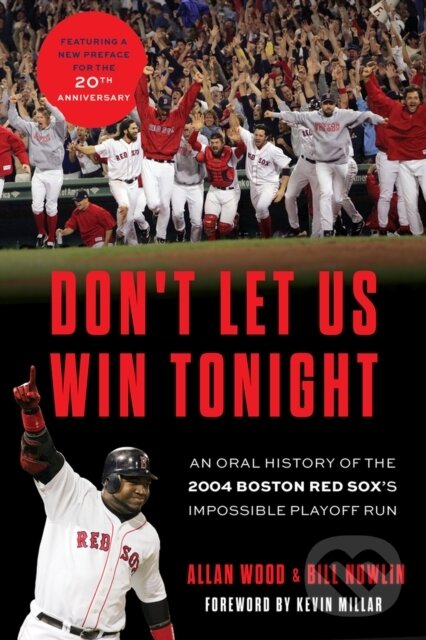 Kniha: Don't Let Us Win Tonight (Allan Wood a Bill Nowlin). Triumph Books, 2024