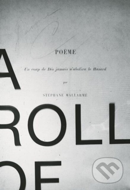 Kniha: A Roll of the Dice (Stephane Mallarme). , 2024