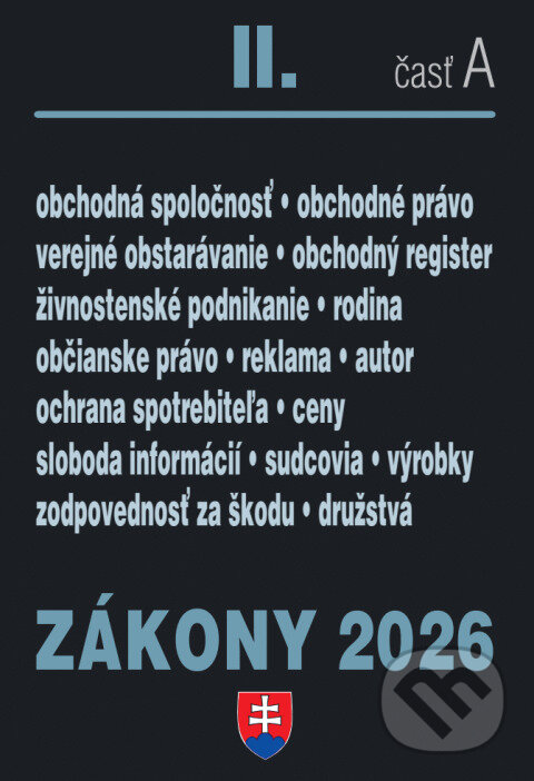 Levně Zákony 2026 II/A - Obchodné a občianske právo (Verejné obstarávanie, Autorské právo, Živnostenské podnikanie, Správne právo) - kniha z kategorie…