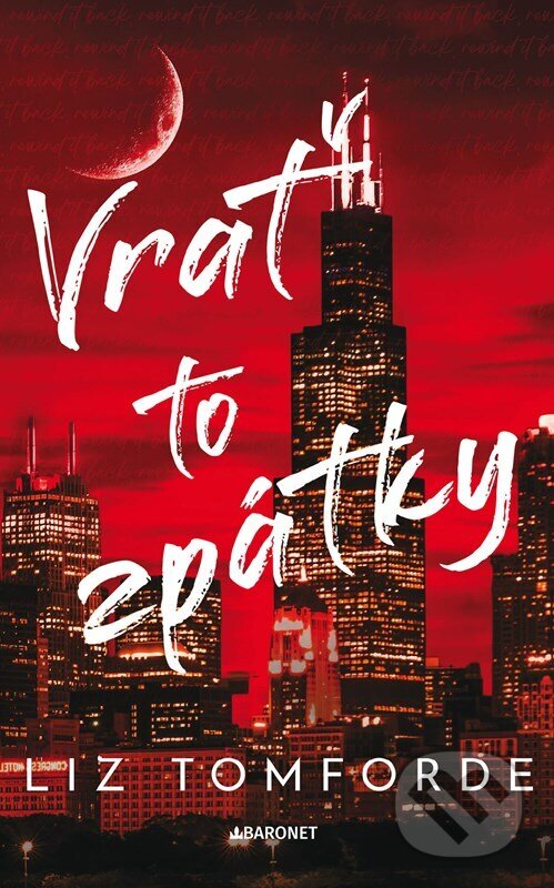 Kniha: Vrať to zpátky (Liz Tomforde). Baronet, 2026