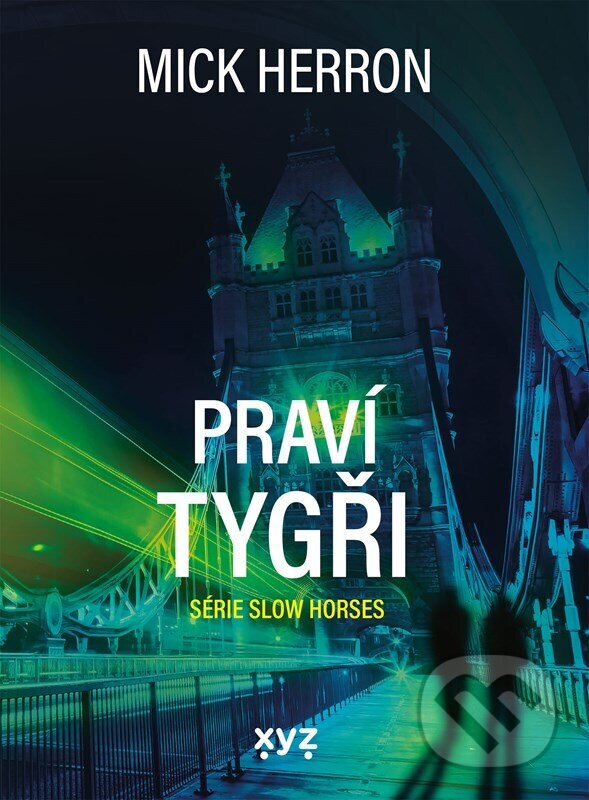 Levně Slow Horses: Praví tygři - Mick Herron - kniha z kategorie Beletria
