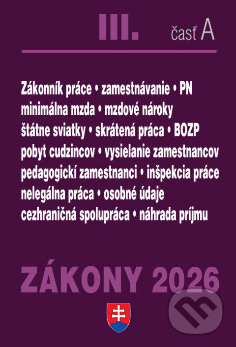 Levně Zákony 2026 III/A - Pracovnoprávne vzťahy a zamestnávanie - kniha z kategorie Pracovné právo