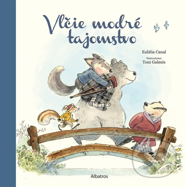 Levně Vlčie modré tajomstvo - Eulália Canal, Toni Galmés (ilustrátor) - kniha z kategorie Rozprávky