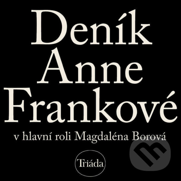 Audiokniha: Deník Anne Frankové (Anne Frank a Miroslav Bambušek). Triáda, 2026