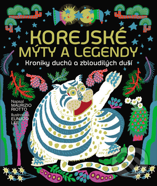 Korejské mýty a legendy - Maurizio Riotto, Eunjoo Lee (ilustrátor) - kniha z kategorie Mýty, povesti a legendy